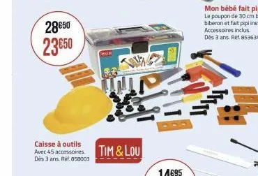 28€50  23€50  wielk  caisse à outils  avec 45 accessoires tim & lou  dès 3 ans. ref. 858003 