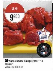 LE KG  9€50  C Viande bovine bourguignon** à mijoter  venda x2kg minimum  VIANDE BOVINE FRANCA  RACES LA VIANDE 