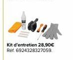 Kit d'entretien 28,90€ Réf. 6924328327059. 