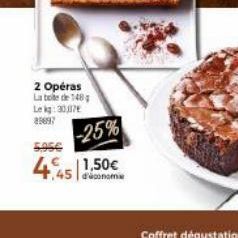 2 Opéras La bote de 148 Le kg: 3017 89697  -25%  5.95€  4,5/1,50€  d'economie  