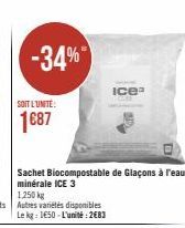 -34%  SOIT L'UNITÉ:  1687  Sachet Biocompostable de Glaçons à r'eau minérale ICE 3  Ice 