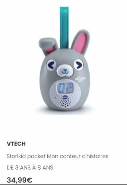 02  si  vtech  storikid pocket mon conteur d'histoires  de 3 ans à 8 ans  34,99€ 