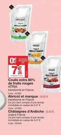 fabrique  coulis onealcasior  09  de remise immédiate soit  7€  28  de 750  coulis extra 80%  de fruits rouges atria  transformé en france  casque  collis abricot mingle  code: 337962  abricot et mang