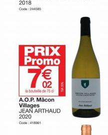 PRIX Promo  7€/2  la bouteille de 75 d  A.O.P. Mâcon Villages JEAN ARTHAUD 2020 Code: 418961 