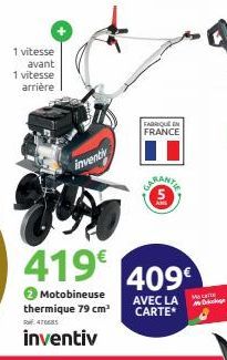 1 vitesse avant 1 vitesse arrière  inventy  FABRIQUE EN  FRANCE  5.  409€  AVEC LA CARTE 