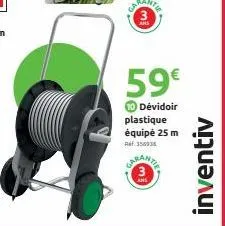 59€  10 dévidoir plastique équipé 25 m ref.358334  inventiv 