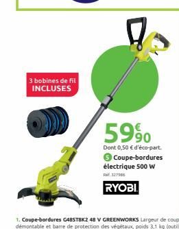 3 bobines de fil INCLUSES  59%  Dont 0,50 € d'éco-part.  Coupe-bordures électrique 500 w  Ref. 127986  RYOBI 