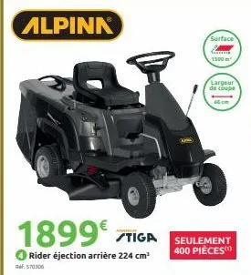 alpink  1899 stiga  rider éjection arrière 224 cm³  570306  surface  1500 m  largeur de coupe  seulement 400 pièces 