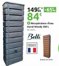 149⁹-65%  84€  Récupérateur d'eau mural Woody 300 L 448252  Belli  FABRIQUÉ EN FRANCE  Existe en brun 