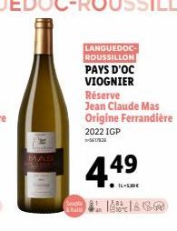 &  LANGUEDOC-ROUSSILLON PAYS D'OC VIOGNIER  Réserve Jean Claude Mas Origine Ferrandière 2022 IGP  -617836  4.49  16-539€  Id8I&-ே60) 