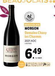 HVE  DOMA  CHAVY CHARMES MORGON  BEAUJOLAIS MORGON Domaine Chavy les Charmes 2021 AOC -5617061  6.49  IL-LASE 