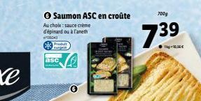 Saumon ASC en croûte  Au choix: sauce crème d'épinard ou à l'aneth  WT30043  Produit  asc  7009  73.⁹  39 