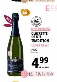 hve  clairette is  88  effervescent clairette de die tradition  cuvée césar  aoc 40378  4.⁹⁹  18-10 