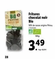 bio  friture chocolat mor  28  fritures chocolat noir bio  56% de cacao origine pérou 408204  150g  49  35 