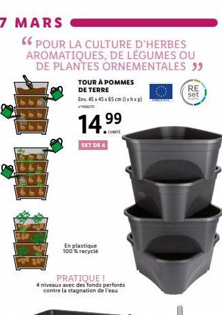 66 POUR LA CULTURE D'HERBES AROMATIQUES, DE LÉGUMES OU  DE PLANTES ORNEMENTALES "9  TOUR À POMMES  DE TERRE  Env. 45 x 45 x 65 cm (lxhxp)  *498070  14.99  UNITE  SET DE 4  En plastique  100% recyclé  