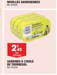 245  175g 14.50€  sardines à l'huile de tournesol rm5013224  sardines 