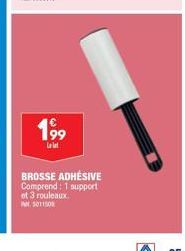 19⁹9  la let  BROSSE ADHÉSIVE Comprend: 1 support et 3 rouleaux  5011508 