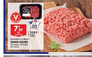 729  700g (104  BOUCHERIE ST-CLEMENT" VIANDE HACHÉE Pur bœuf. 20% MG. Ret 5009734  VIANDE ANCARE  ORGNE  FRANCE 