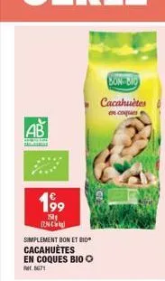 ab  199  250g [n  simplement bon et bid cacahuètes en coques bio o  ft. 5671  bon-bio  cacahuètes  en coques 