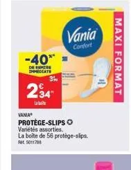 vania  -40**  de remise mediate  3%  234  lab  protège-slips ⓒ variétés assorties.  la boite de 56 protège-slips. rt5011788  vania  confort  maxi format 