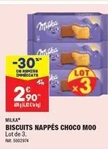-30**  de remise immediate  2,⁹0  milka  milka  biscuits nappés choco moo lot de 3. rat 5002974  lot  x3 