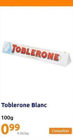 TOBLERONE  100g  0⁹9  9.90/kg  Consulter 