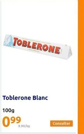 toblerone  100g  0⁹9  9.90/kg  consulter 