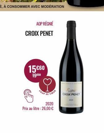 AOP RÉGNIÉ CROIX PENET  15€60  19.650  COUP  COUR  DE  2020  Prix au litre : 26,00 €  2020  Regnic CROIX PENET 