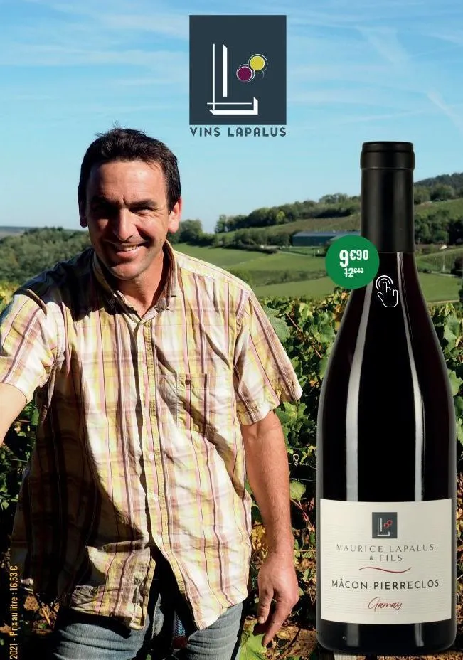 2021-prix au litre : 16,53 €  vins lapalus  9€90  12€40  maurice lapalus & fils  macon-pierreclos gamay  