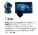 171.90€  moov  babyphone de rotatif your+ babymoed bolyphone o 