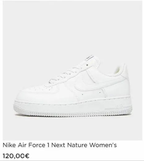120,00€  nike air force 1 next nature women's 