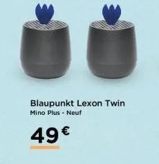 blaupunkt lexon twin mino plus - neuf  49 € 