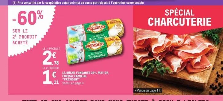 -60%  sur le 2e produit acheté  le 1 produit  1,78  le 2¹ produit  1  pusong  ,11  e  "président" vendu en page 8.  president  la bache tandante  president  la biche fondante  formal  familial  la büc