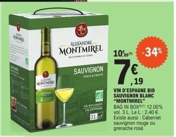 NEWTABEL  30053  S  O  MONTMIRUL  ALEXANDRE  MONTMIREL  SAUVIGNON  FRAIS & TRUTE  VR BOLONDRE VN DESPADA  5L  10% -34%  ,19  VIN D'ESPAGNE BIO SAUVIGNON BLANC "MONTMIREL"  BAG IN BOX  12.00%  vol. 3 L