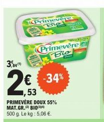 84 (1)  Primevère  € -34% ,53  PRIMEVÈRE DOUX 55% MAT.GR.12) BIOCH 500 g. Le kg : 5,06 €  امان  Primevère Bio  Dome  Bon 