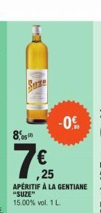 M  ,25  APÉRITIF À LA GENTIANE "SUZE" 15.00% vol. 1 L.  -0.€ 