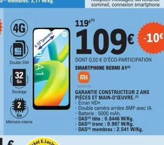 4g  double sim  32  go  stockage  2  ww go  mémoire interme  6.52 (pouces  a1  119€  109€ 10€  dont 0,02 € d'éco-participation smartphone redmi a1  וח  waomi  garantie constructeur 2 ans pièces et mai