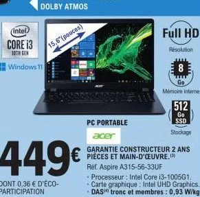 (intel)  core i3  10th gen  windows 11  15,6" (pouces)  449€  dont 0,36 € d'éco-participation  full hd  resolution  8  go  mémoire interne  512  go  ssd  stockage  pc portable  acer  garantie construc