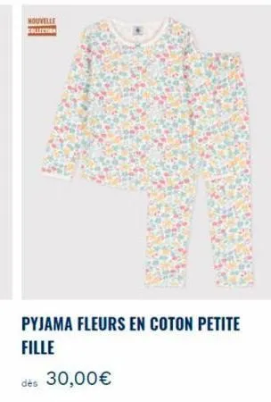 nouvelle  collection  pyjama fleurs en coton petite fille  dès 30,00€ 