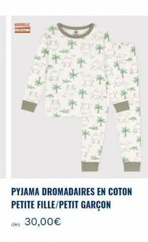 nouvelle  collection  d  *  pyjama dromadaires en coton petite fille/petit garçon  dès 30,00€ 