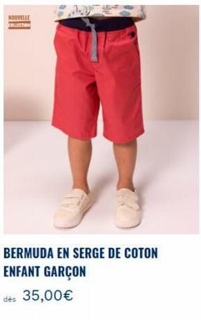 NOUVELLE  BERMUDA EN SERGE DE COTON ENFANT GARÇON  dès 35,00€ 