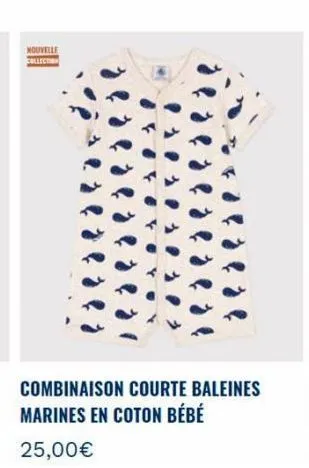 nouvelle  collectio  22 424  ered  ...  yoyoy  30  101  to  combinaison courte baleines marines en coton bébé  25,00€ 