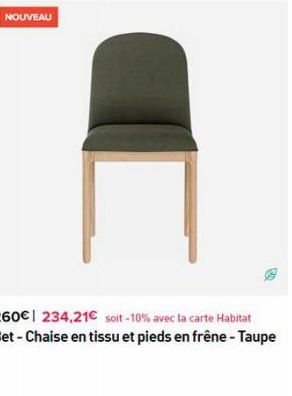 NOUVEAU  260€ 234,21€ soit-10% avec la carte Habitat Bet - Chaise en tissu et pieds en frêne - Taupe 