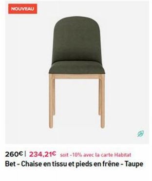 NOUVEAU  260€ 234,21€ soit-10% avec la carte Habitat Bet - Chaise en tissu et pieds en frêne - Taupe 