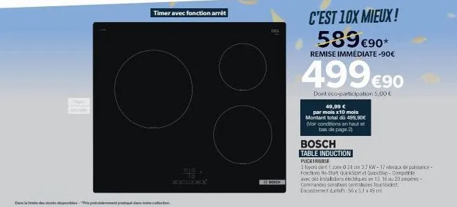 1006  date de stocks disponibles-this pricidement pratiqué dans notre collection  919  timer avec fonction arrêt  w  mya  bosch  c'est 10x mieux! 589 €90*  remise immédiate-90€  499€90  dont éco-parti