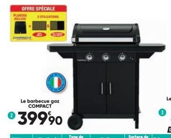 PLANCHA  OFFRE SPECIALE  UTILATION  Le barbecue gaz COMPACT  39990 