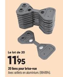 Le lot de 20  1195  20 liens pour brise-vue Avec ceillets en aluminium. (8641914). 