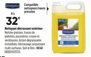 STARWAX Compatible  5L  32°  nettoyeurs haute pression  Nettoyant décrassant extérieur Nettoie graisses, traces de pollution, poussières, crasse et verdissures. Action dégraissante immédiate. Décrassa