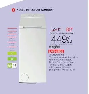 am  alliger  skawy  micale  rose  the  10  c  talle  €  7,3  acces direct au tambour  529% -80  de remise immediate  449%  sont formation  whirlpool  lave-linge tdlr6240lfr/n  13 programmes dont mage 