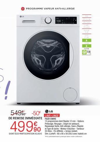 LG  PROGRAMME VAPEUR ANTI-ALLERGIE  O  549% -50 LG  400  LAVE-LINGE  DE REMISE IMMÉDIATE F82013WHS  EINWORT  SW  evde  dal  De  B Ty  499%  15 programmes dont Rapide 12 min-Options Prélavage, Rinçage,